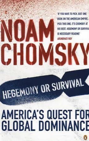 "Hegemony or survival - America's quest for global dominance" av Noam Chomsky