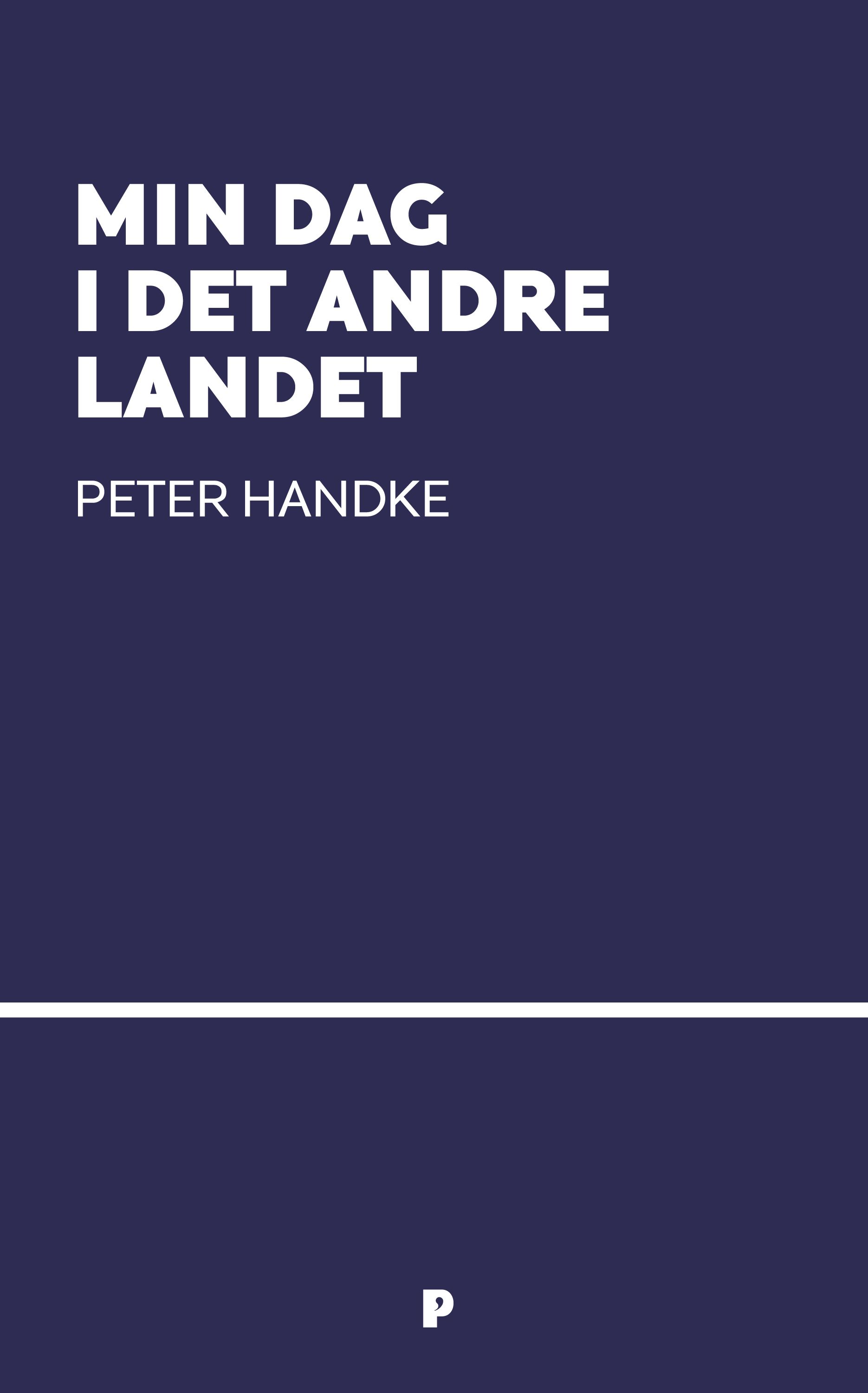 "Min dag i det andre landet - en demonhistorie" av Peter Handke