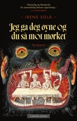 "Jeg ga deg øyne og du så mot mørket" av Irene Solà