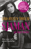 "Sjaman på høye hæler - min reise i ukjent landskap" av Gro-Helen Tørum