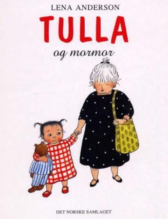 "Tulla og mormor" av Lena Anderson