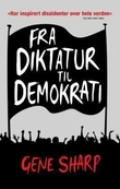 "Fra diktatur til demokrati" av Gene Sharp