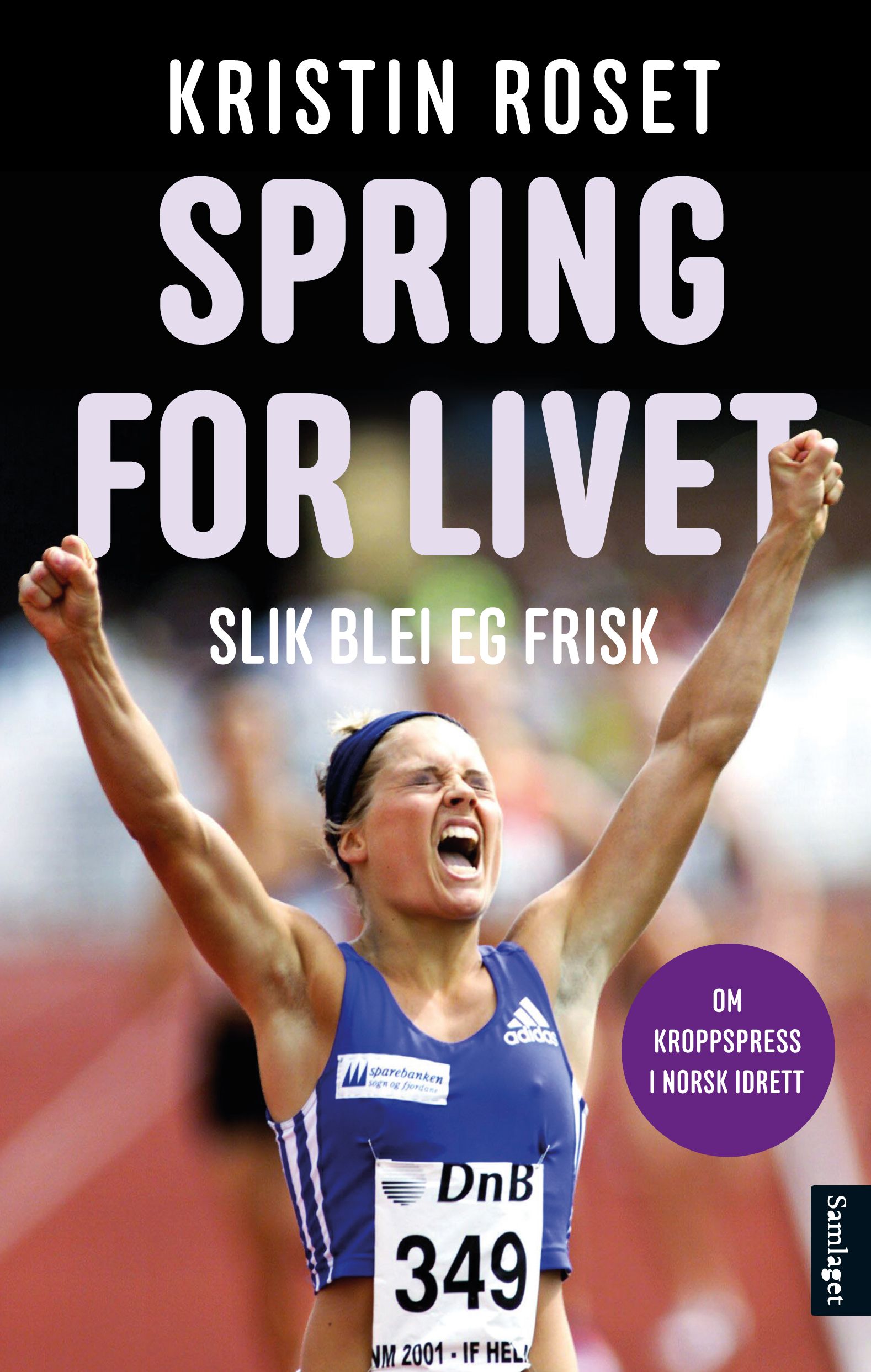 "Spring for livet - slik blei eg frisk" av Kristin Roset