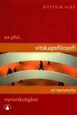 "Ex.phil. - vitskapsfilosofi - eit støttehefte" av Øystein Hide