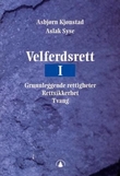 "Velferdsrett I - grunnleggende rettigheter, rettssikkerhet, tvang" av Asbjørn Kjønstad