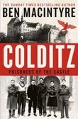 "Colditz - prisoners of the castle" av Ben Macintyre