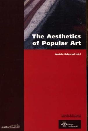 "The aesthetics of popular art" av Jostein Gripsrud