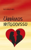 "Čábbámus iđitguovssu" av Ellen Marie Vars