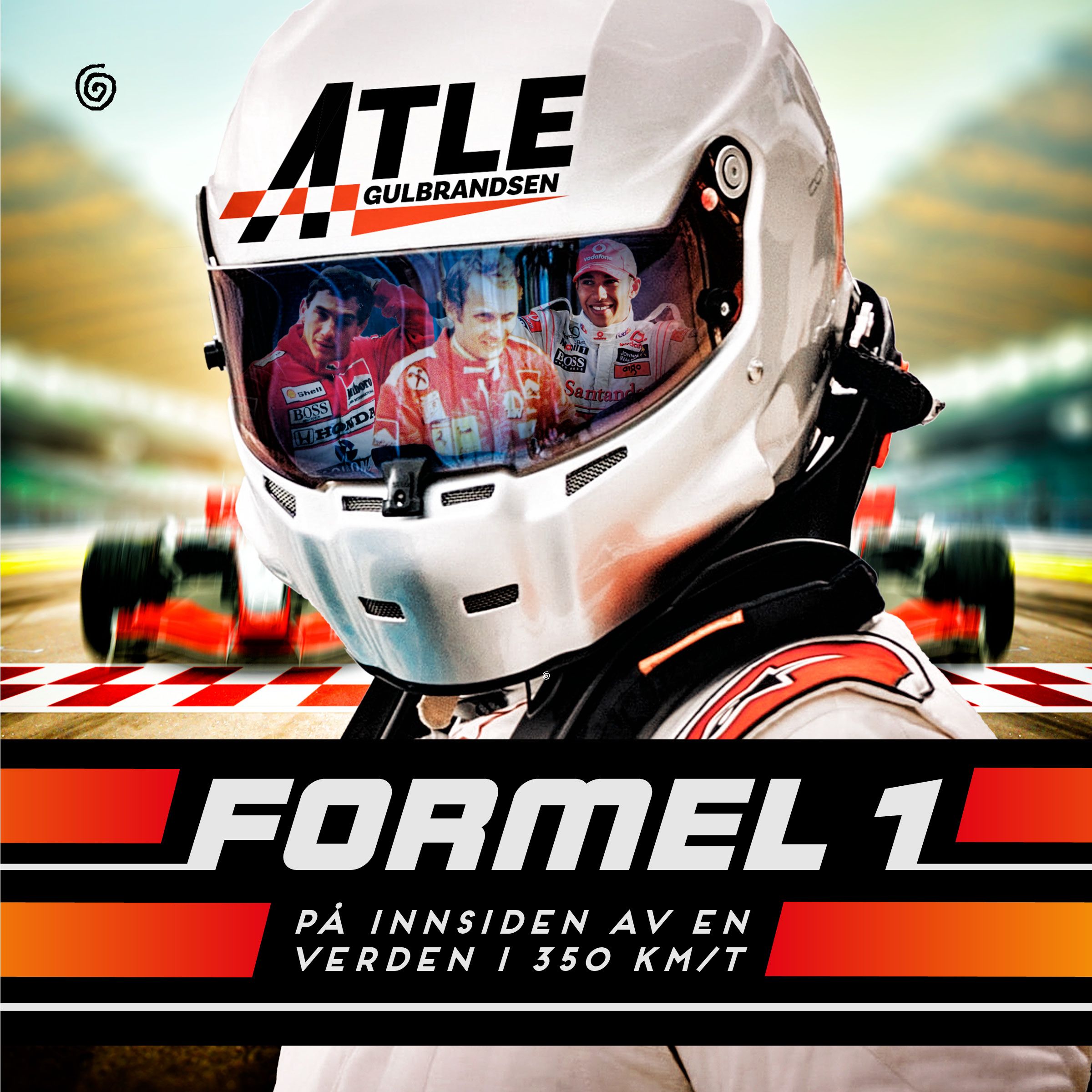 "Formel 1 - på innsiden av en verden i 350 km/t" av Atle Gulbrandsen