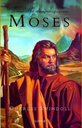 "Moses - en mann som ga seg selv" av Charles Swindoll