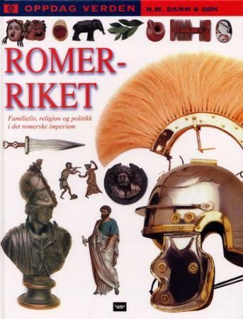 "Romerriket - familieliv, religion og politikk i det romerske imperium" av Simon James