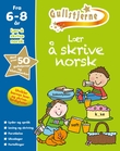 "Lær å skrive norsk - gullstjerne 6-8 år" av Kirsten Brustad