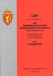 "Lov om grunnskolen og den vidaregåande opplæringa (opplæringslova) av 17. juli 1998 nr. 61 - med endringer, sist ved lov av 30. juni 2006 nr. 57 (i kraft 1. januar 2007) : samt forskrifter" av Norge