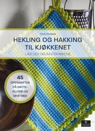 "Hekling og hakking til kjøkkenet - lær deg grunnteknikkene" av Tove Fevang