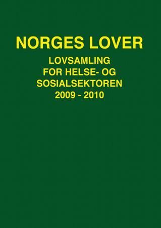 "Norges lover - lovsamling for helse- og sosialsektoren 2009-2010" av Norge