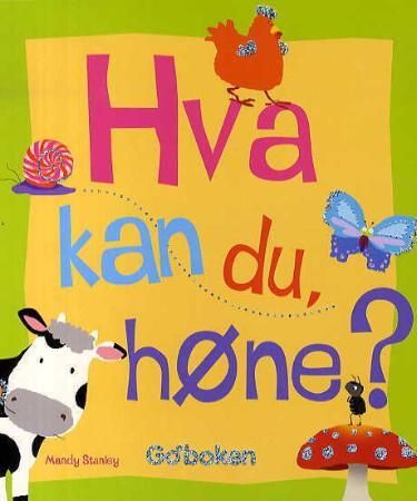 "Hva kan du, høne?" av Mandy Stanley