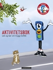 "Barnas trafikklubb - aktivitetsbok : lek og lær om trygg trafikk" av Charlotte Helgeland