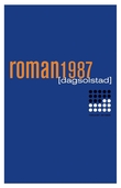 "Roman 1987 - roman" av Dag Solstad