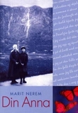 "Din Anna - roman" av Marit Nerem