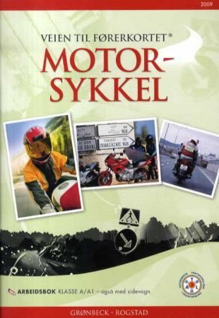 "Veien til førerkortet - motorsykkel : arbeidsbok klasse A/A1 - også med sidevogn" av Odd Grønbeck