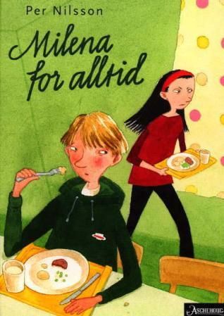 "Milena for alltid - en liten fortelling om en gutt som vet hvor lenge kjærligheten varer" av Per Nilsson