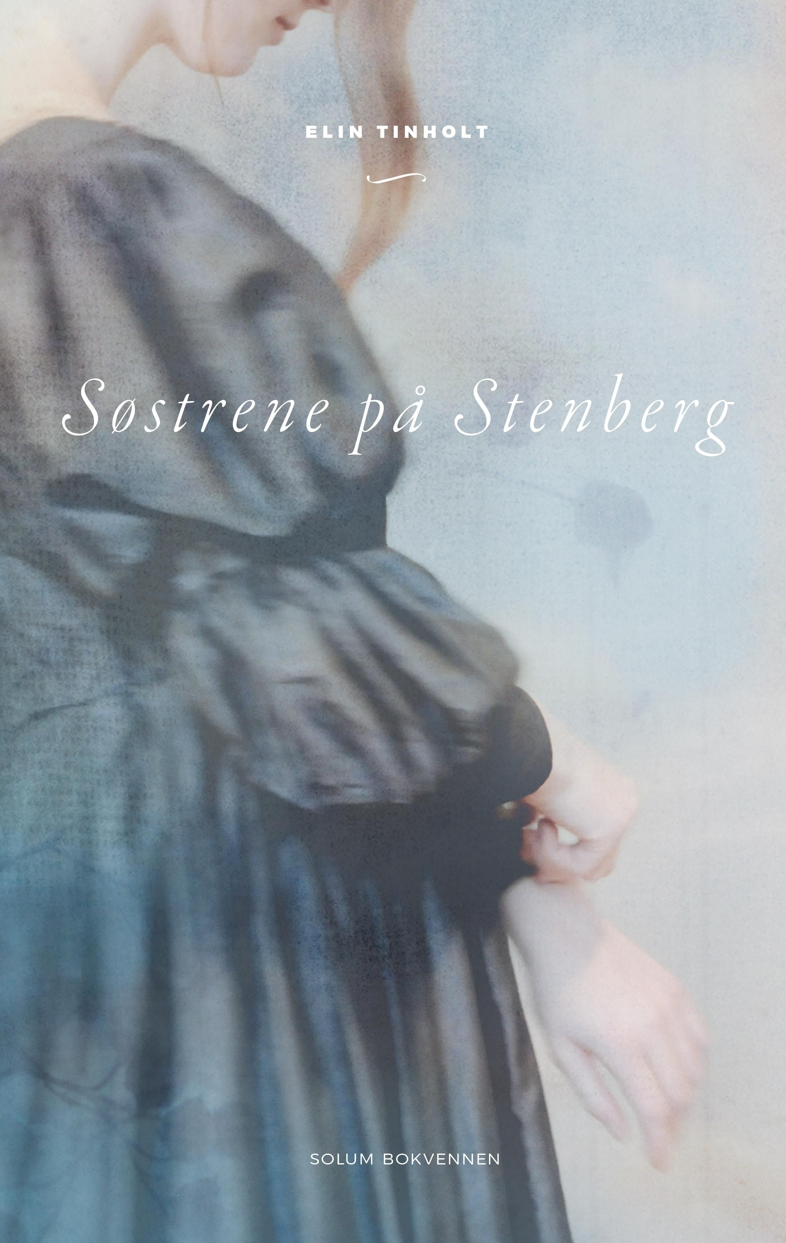 "Søstrene på Stenberg - roman" av Elin Tinholt