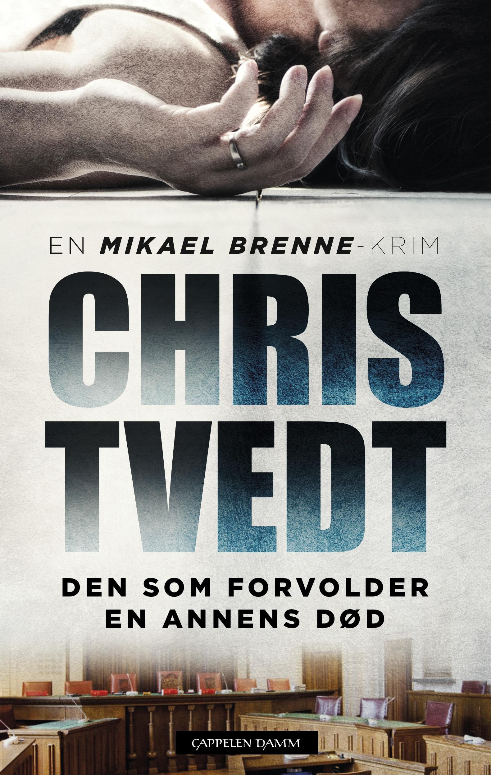 "Den som forvolder en annens død - kriminalroman" av Chris Tvedt