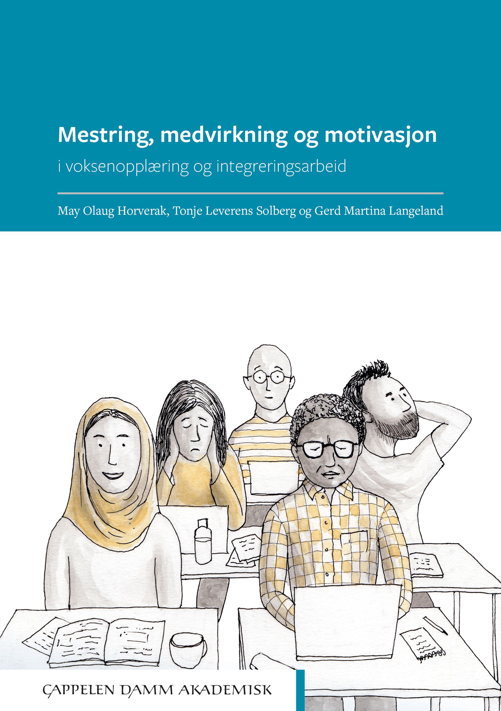 "Mestring, medvirkning og motivasjon - i voksenopplæring og integrasjonsarbeid" av May Olaug Horverak