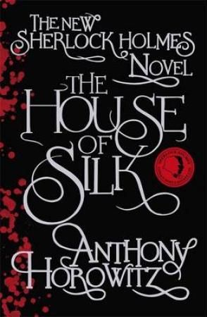 "The house of silk - a Sherlock Holmes novel" av Anthony Horowitz