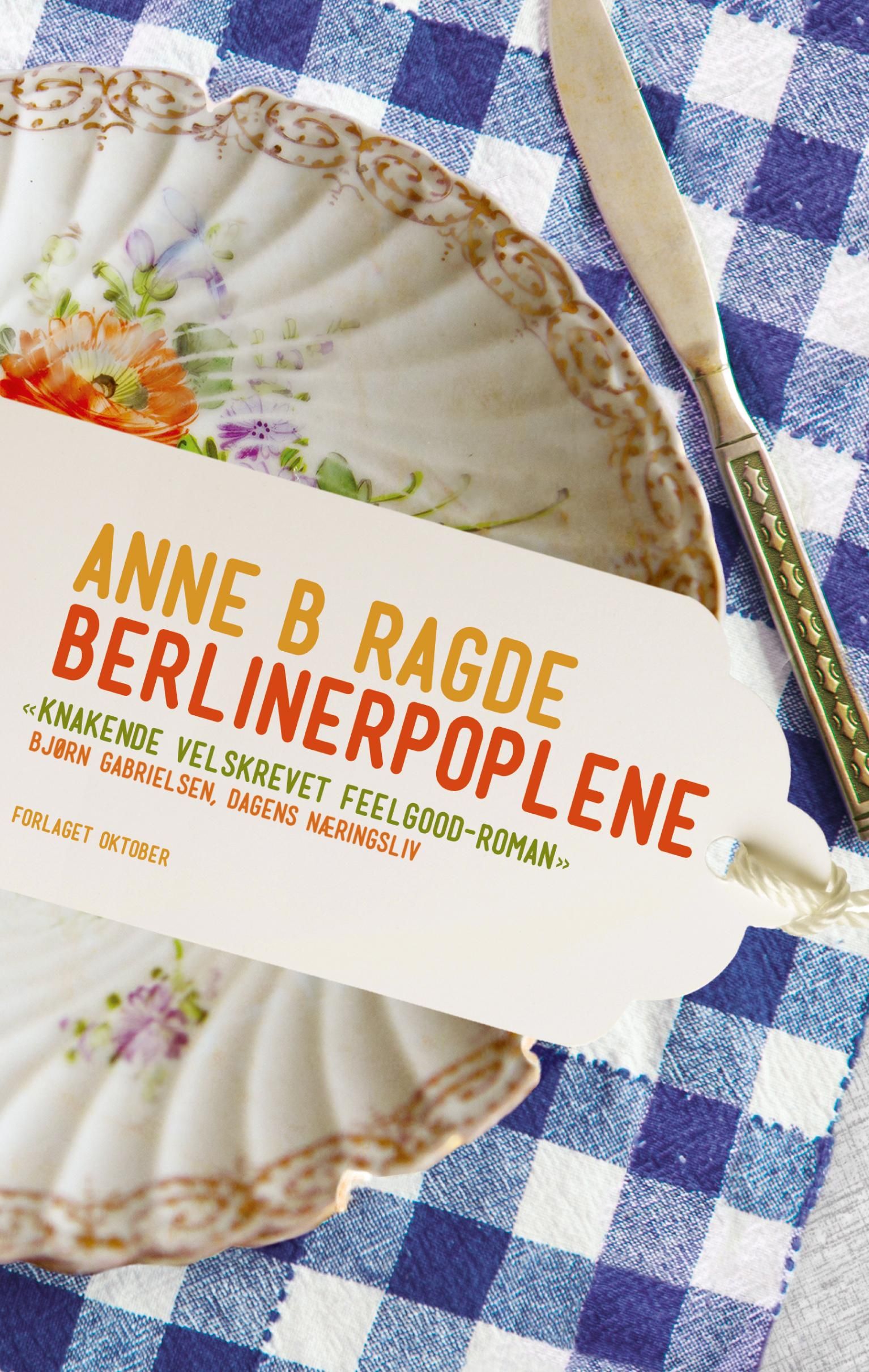 "Berlinerpoplene" av Anne B. Ragde