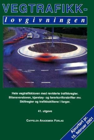 "Vegtrafikklovgivningen 2001 - vegtrafikkloven med trafikkregler og forskrifter : ajourført pr. 15. februar 2001" 