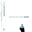 "Blind" av Lars Ove Seljestad