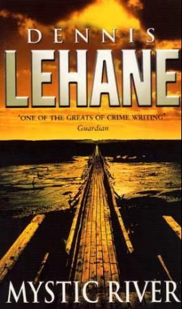 "Mystic river" av Dennis Lehane