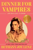 "Dinner For Vampires - Life On A Cult TV Show" av Bethany Joy Lenz