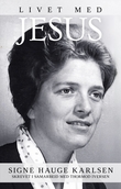 "Livet med Jesus" av Signe Hauge Karlsen