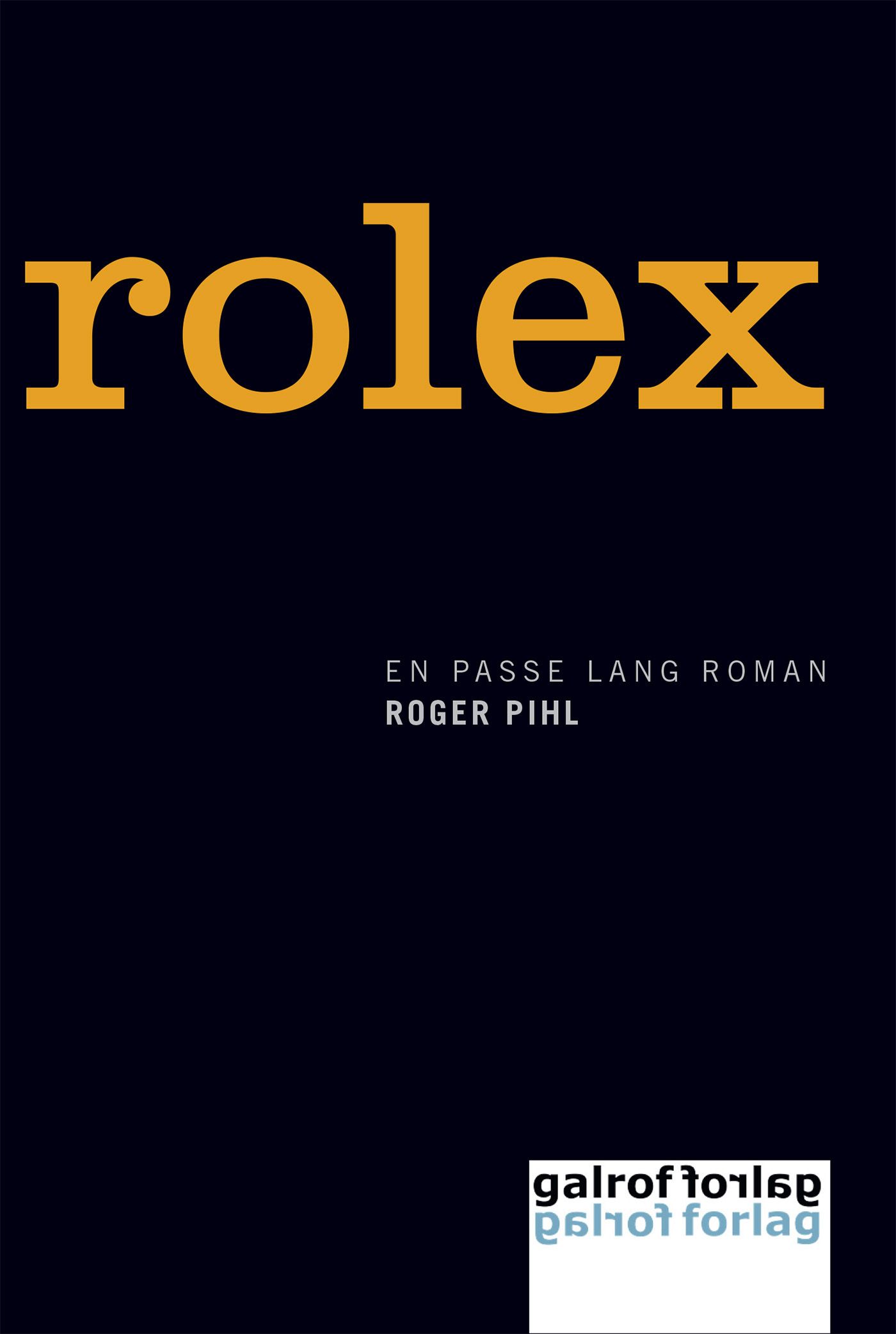 "Rolex - en passe lang roman" av Roger Pihl