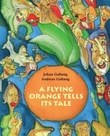 "A flying orange tells its tale - a fable for children and everyone else" av Johan Galtung