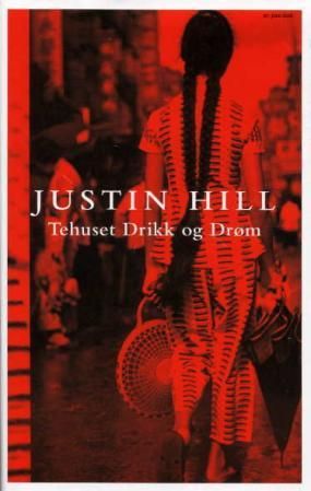 "Tehuset Drikk og Drøm" av Justin Hill