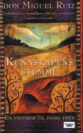"Kunnskapens stemme - en veiviser til indre fred" av Miguel Ruiz