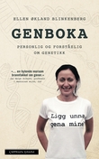 "Genboka - personlig og forståelig om genetikk" av Ellen Økland Blinkenberg