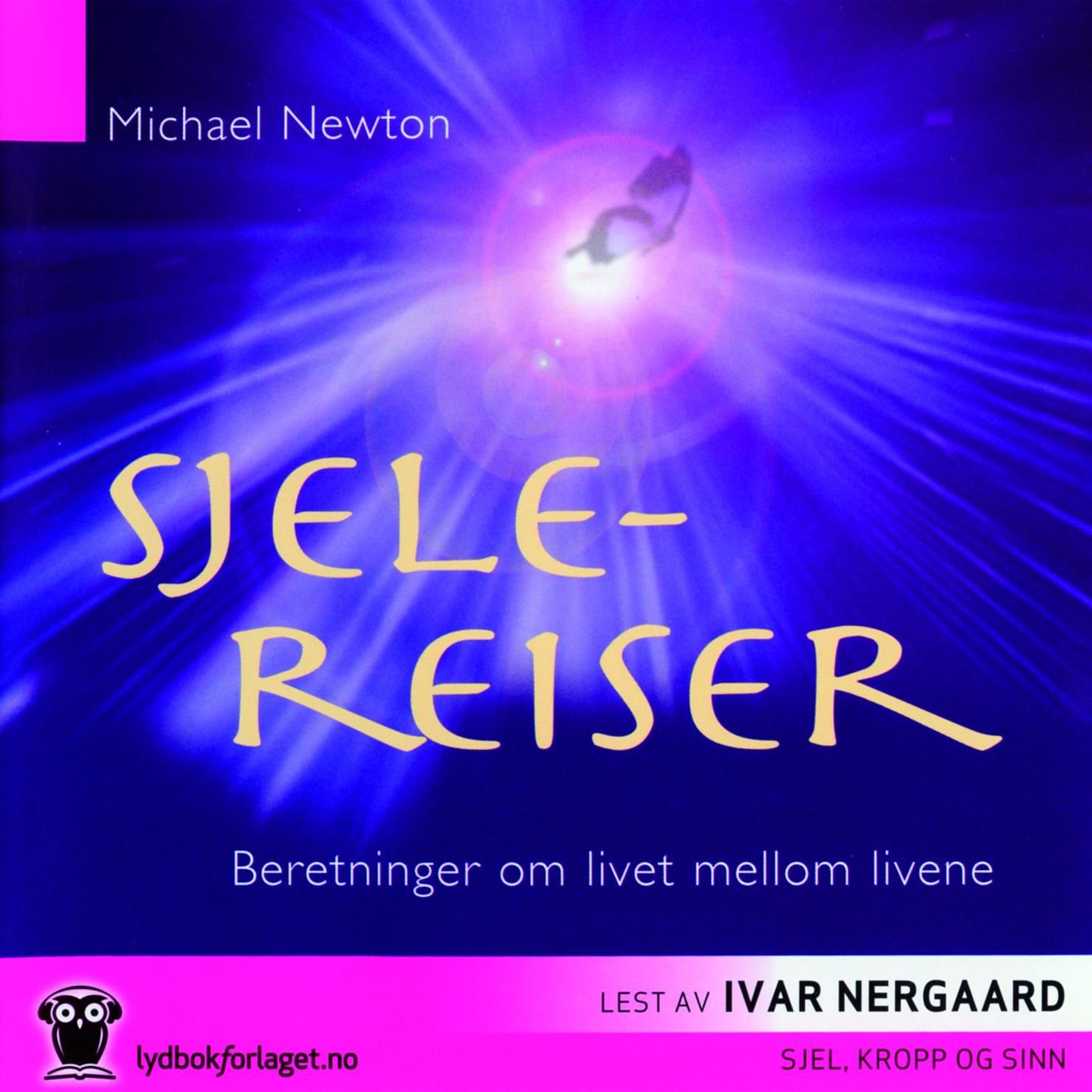 "Sjelereiser - beretninger om livet mellom livene" av Michael Newton
