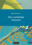 "Den vanskelige historien - Agderseminaret 2011" av Bjørg Seland