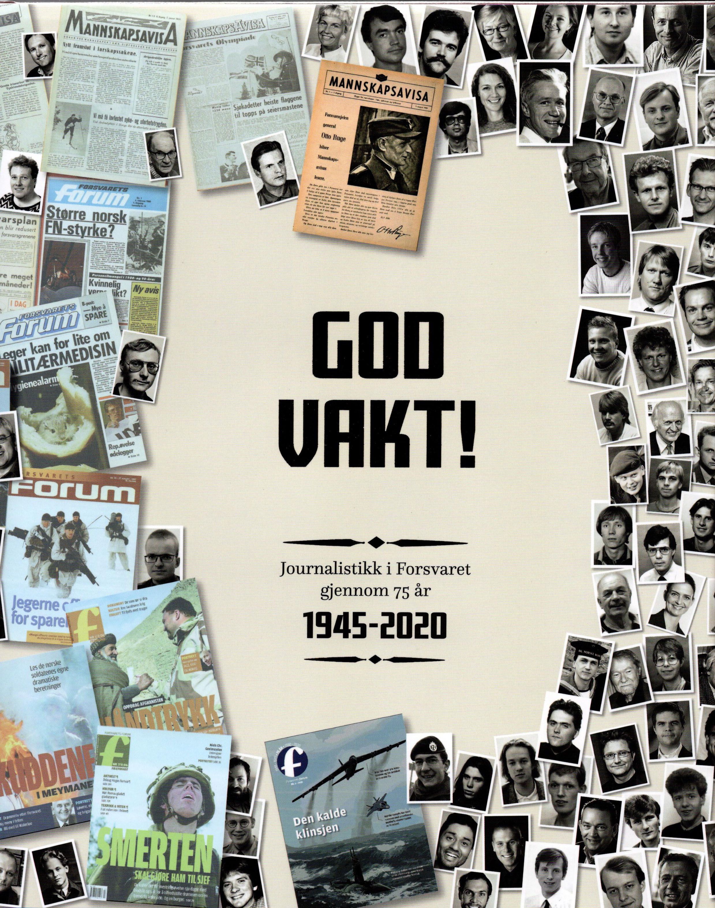 "God vakt! - journalistikk i Forsvaret gjennom 75 år 1945-2020" av Erling Omvik