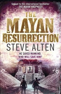 "The Mayan resurrection" av Steve Alten