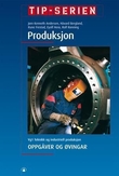 "Produksjon - oppgåver og øvingar : vg1 teknikk og industriell produksjon" av Jørn Kenneth Andersen