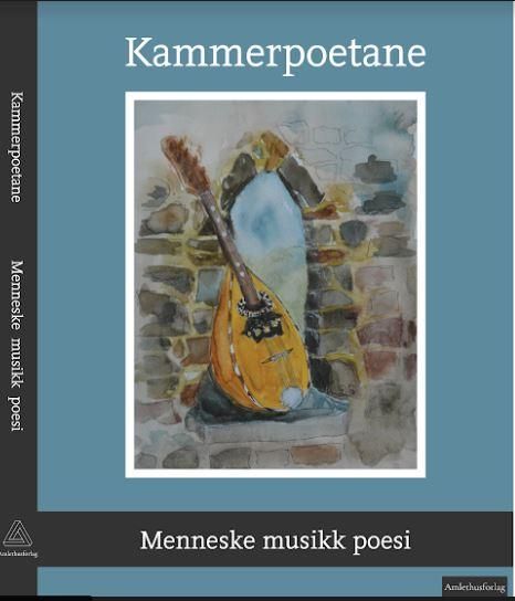 "Menneske, musikk, poesi - antologi" av Kammerpoetane