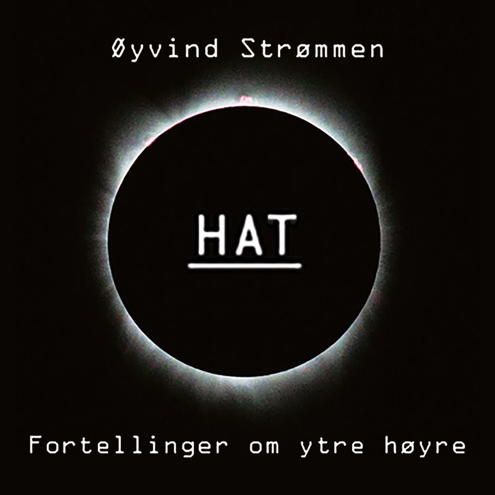 "Hat - fortellinger om ytre høyre" av Øyvind Strømmen