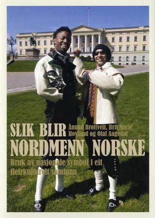 "Slik blir nordmenn norske - bruk av nasjonale symbol i eit fleirkulturelt samfunn" av Ånund Brottveit