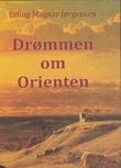 "Drømmen om Orienten" av Erling Magnar Jørgensen