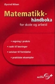 "Matematikkhåndboka - for skole og arbeid" av Øyvind Nilsen